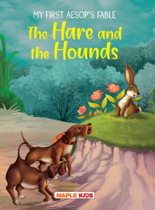 Picture of The Hare and the Hounds (My First Aesop's Fable)