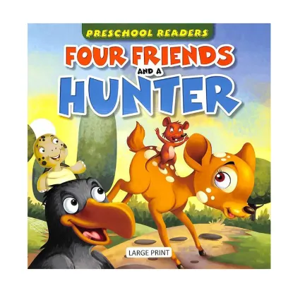 Picture of Preschool Readers : Four Friends & A Hunter