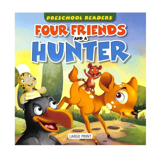 Picture of Preschool Readers : Four Friends & A Hunter