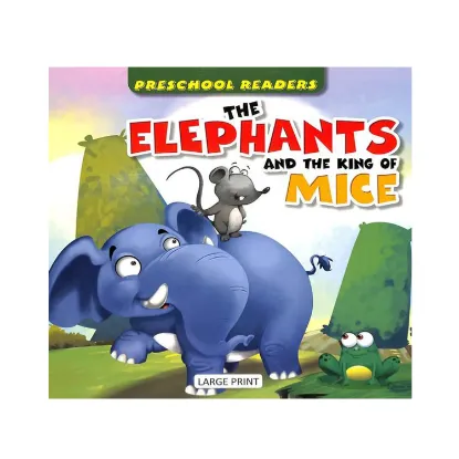 Picture of Preschool Readers : The Elephants & The King Of Mice