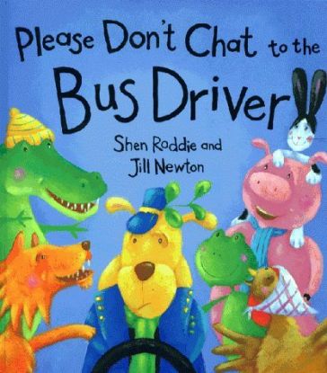 Picture of Please Don't Chat to the Bus Driver