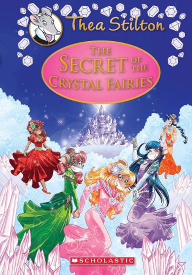 Picture of The Secret Of The Crystal Fairies by Thea Stilton