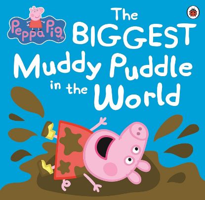 Show details for Peppa Pig: The BIGGEST Muddy Puddle in the World  Picture of Peppa Pig: The BIGGEST Muddy Puddle in the World