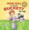 Picture of How Full Is Your Bucket? For Kids